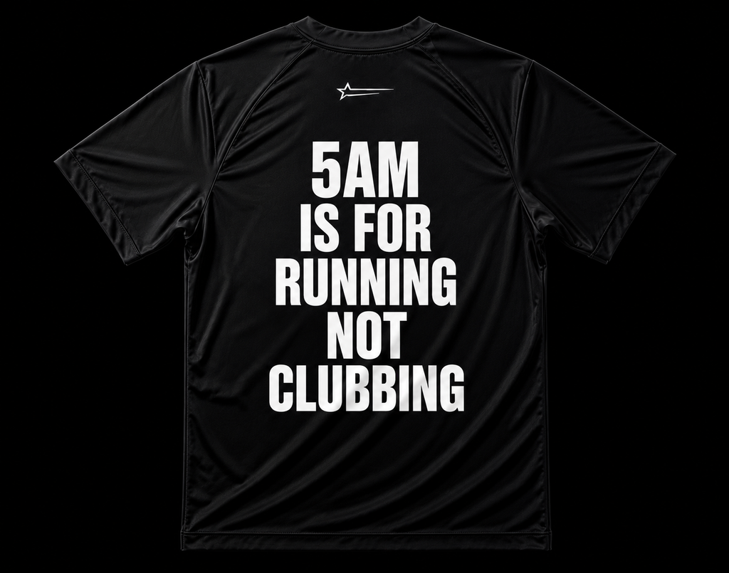 5AM IS FOR RUNNING NOT CLUBBING SHIRT - BLACK