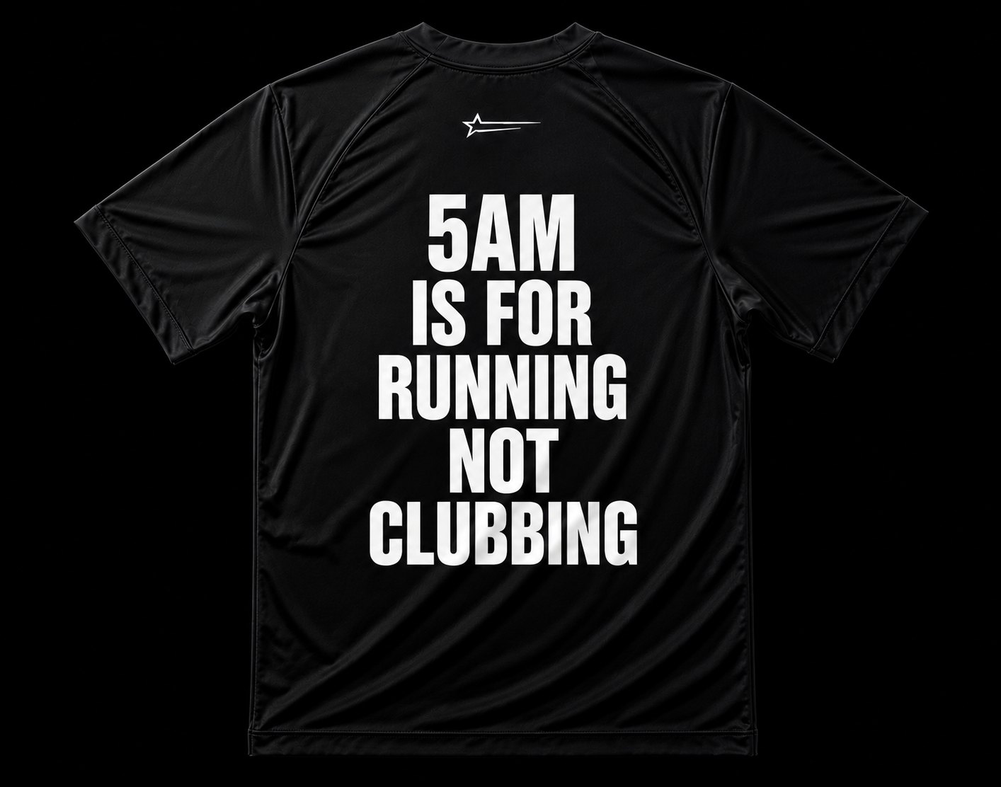 5AM IS FOR RUNNING NOT CLUBBING SHIRT - BLACK